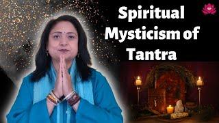 The Science of Tantra | Use of Tantra in Spirituality | Secrets of Aghori Tantra