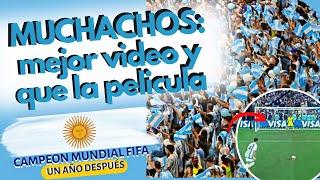 Muchachos hicimos este video mejor que la pelicula, Argentina campeon mundial,  un año después