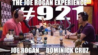 Joe Rogan Experience #921 - Dominick Cruz