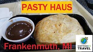 Pasty Haus - Frankenmuth, MI | Scottman895 Travel Delights