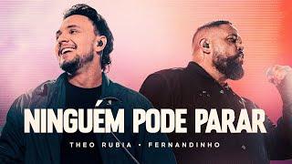 NINGUÉM PODE PARAR | THEO RUBIA E @fernandinho (Ao Vivo)