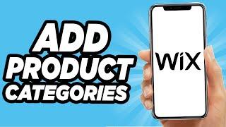 How To Add Product Categories On Wix - Quick And Easy!