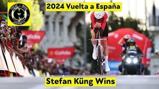 Stefan Küng Wins | 2024 Vuelta a España | Stage 21 ITT