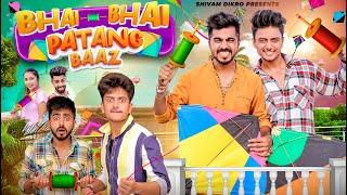 BHAI - BHAI PATANGBAAZ || The Shivam || Shivam Dikro