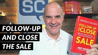 Follow-Up and Close the Sale | 5 Minute Sales Training | Jeff Shore