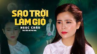 SAO TRỜI LÀM GIÓ - NAL | COVER NGỌC CHÂU