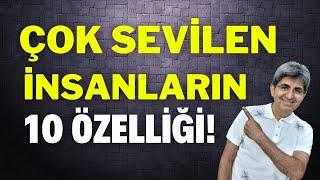 ÇOK SEVİLEN İNSANLARIN 10 ÖZELLİĞİ! | Canten Kaya