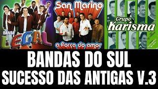 BANDAS DO SUL SUCESSO DAS ANTIGAS VOLUME 3