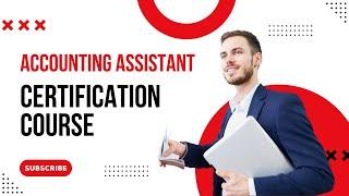 Accounting Assistant Certification Course