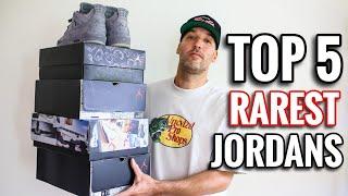 Top 5 RAREST Jordan Sneakers in My Collection