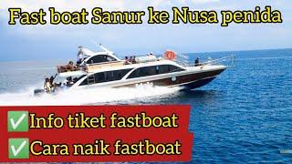 FAST BOAT SANUR KE NUSA PENIDA BALI