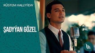 Rustem Hallyyew - Shadyyan gozel | 2019