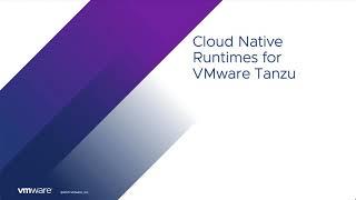 Overview of Cloud Native Runtimes for VMware Tanzu