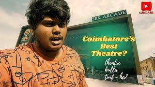 MIRAJ CINEMAS COIMBATORE !  | COIMBATORE'S BEST THEATRE? | BRO'S LIFESTYLE