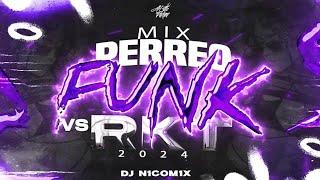 MIX PERREO FUNK VS RKT  LO MÁS ESCUCHADO 2024  | DJ N1COM1X