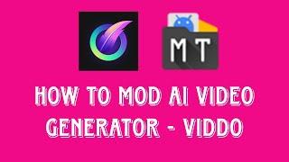 How to mod AI Video Generator - Viddo | With Mt Manager