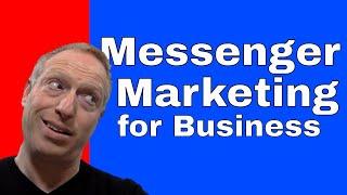 Messenger Marketing for Business