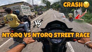 NTORQ VS NTORQ STREET RACE  CRASH HONE SE BACH GEYA || RIDE WITH PANTHER ||