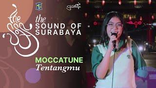 Moccatune - Tentangmu | the Sound of Surabaya