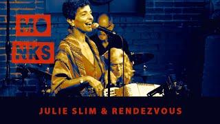 Monks Jazz | Julie Slim & Rendezvous "Tu es à Moi"