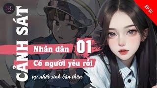 EP.1 - Cảnh Sát Nhân Dân Có Người Yêu Rồi - Nhất Sinh Bán Nhàn - [Bách Hợp - Ngự Tỷ - Cảnh Sát]