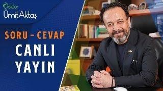 Soru - Cevap Canlı Yayın | Dr. Ümit Aktaş