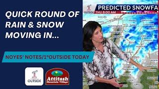 Wednesday Noyes’ Notes/1°Outside Today: Snow & Rain On The Way - Timing, Amounts, Impacts