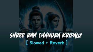 Shri Ram Chandra Kripalu with Lyrics || [ slowed + reverb ] @tseries @TSeriesBhaktiSagar