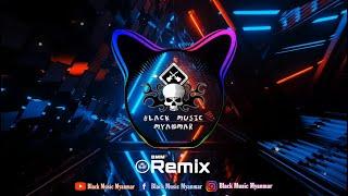 New TikTokok Remix  / ခေသစ် TikTokok ရီမစ် / Thai remix  / Bmm Remix / Black Music Myanmar