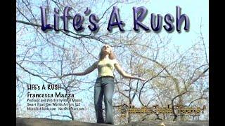 Life's A Rush - Francesca Mazza