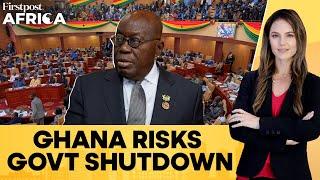 Ghana: Government Might Shutdown if Parliament Fails to Pass Provisional Budget | Firstpost Africa