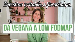 HO AVUTO PAURA... CAMBIO VITA! #alimentazione #lowfodmap #intestino #fibromialgia  #ricettefacili