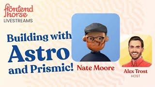 Building with Astro & Prismic - w/ Nate Moore