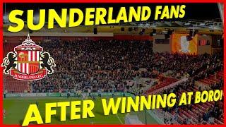 SUNDERLAND FANS AFTER WINNING 3-2 AWAY AT MIDDLESBROUGH! | BORO 2-3 SUNDERLAND