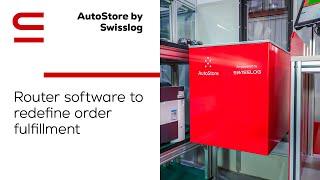 AutoStore by Swisslog: Router software to redefine order fulfillment