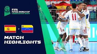 HIGHLIGHTS: Spain v Venezuela | FIFA Futsal World Cup Uzbekistan 2024