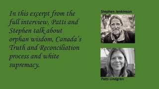 CHI Stephen Jenkinson on Orphan Wisdom, Truth and Reconciliation and White Supremacy