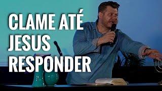 CLAME ATÉ JESUS RESPONDER | Pastor Rodrigo Ortunho | Meu Deus que  PREGAÇÃO!