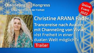 Christine ARANA Fader | Ist Freiheit in einer dualen Welt möglich? - Avalon Trancereise | Trailer