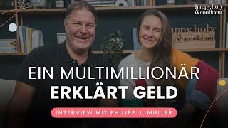 Wie du deine Beziehung zu Geld veränderst – Interview mit Philipp J. Müller