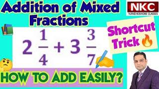 Addition of Mixed Fractions| Shortcut trick | Basic Maths | Competitive Exam Questions