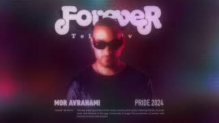 Mor Avrahami - Forever Tel Aviv Pride 2024