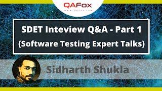 SDET Interview Question and Answers - Part 1 (By Sidharth Shukla)