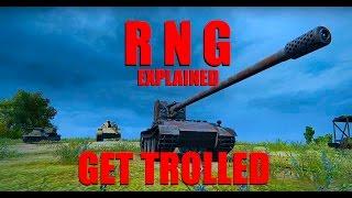 WOT - RNG Explained Get Trolled | World of Tanks