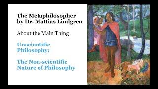 Unscientific Philosophy: Part 1. The Non-scientific Nature of Philosophy