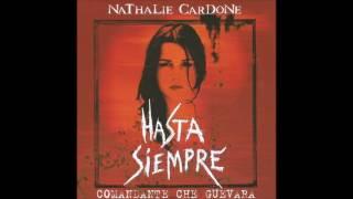 Nathalie Cardone - Hasta Siempre (HD)