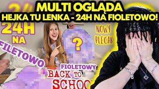 MULTI ogląda HEJKA TU LENKA - 24H NA FIOLETOWO i BACK TO SCHOOL!