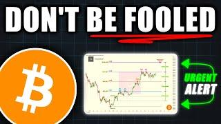 ALERT: Do Not Get Fooled by Bitcoin Now! - Bitcoin Price Prediction Today