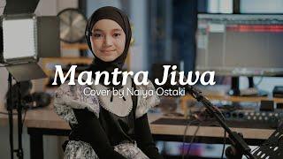 Mantra Jiwa - Aviwkila || Cover by Naiya Ostaki