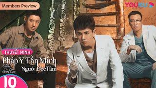 [THUYẾT MINH] Pháp Y Tần Minh Người Đọc Tâm | Tập 10 | Phim Hình Sự | Trương Diệu/Thang Mẫn | YOUKU